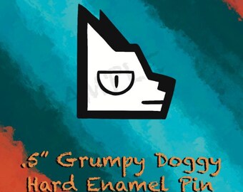 PREORDER 0.5” Grumpy Dog Enamel Pin