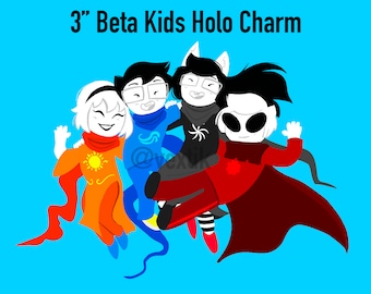Homestuck Beta Kids Holo Charm