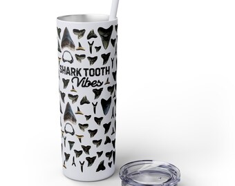 Shark Tooth Skinny Tumbler - Shark Tooth Vibes - Shark Tooth Collector - Megalodon Shark Teeth - 20oz