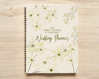 The Barely Holding It Together Wedding Planner - Funny Gift for the Bride - Sarcastic Engagement Gift