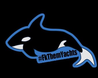 Adesivo Fk Them Yachts Orca