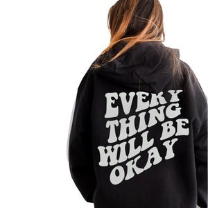 everything will be ok hoodie black