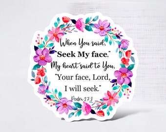 Christian Sticker, Seek My Face Sticker, Psalm 27 8, Bible Journaling, Inspirational Decal, Faith Sticker, Kindle, Jesus Sticker, Religious