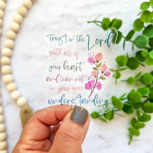 Trust In The Lord With All Of Your Heart Sticker, Proverbs 3:5, Faith Decal, Bible Verse CLEAR Sticker, Aesthetic Sticker, Best Friend Gift
