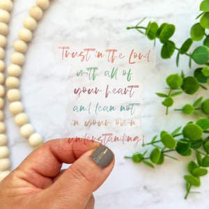 Trust In The Lord With All Of Your Heart Sticker, Proverbs 3:5-6 Bible Verse CLEAR Vinyl Sticker, Christian Quote Sticker, Religious Sticker