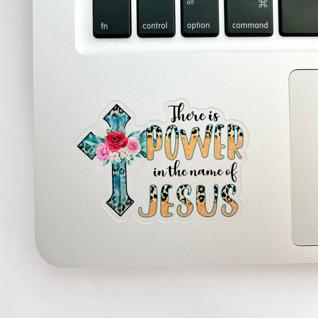 Christian Sticker, There is Power in the Name of Jesus CLEAR Sticker ...
