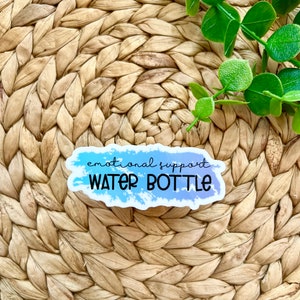 Emotional Support Water Bottle Sticker, Mental Health Sticker, Water Bottle Sticker, Work Motivational Sticker, Aesthetic Sticker
