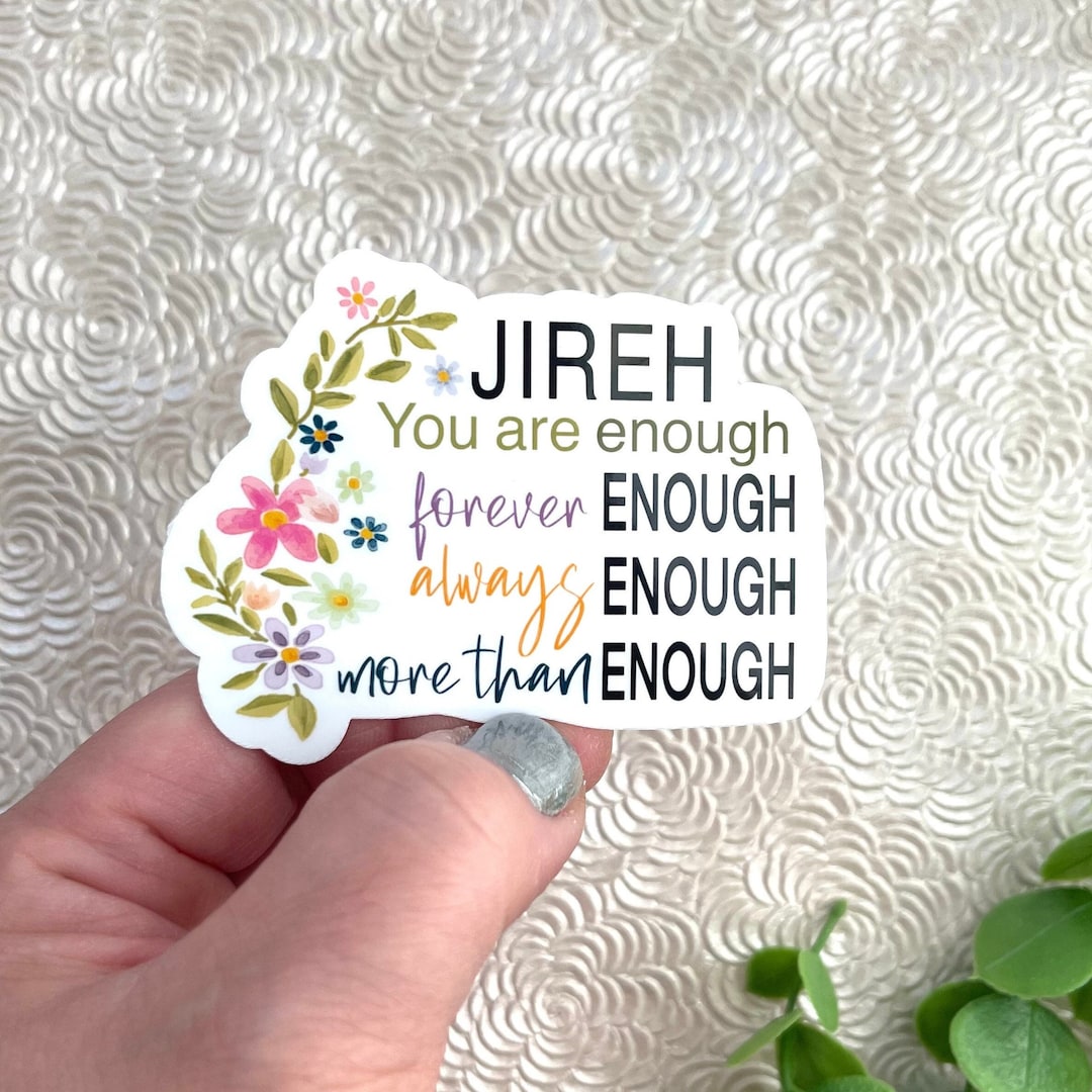 Jireh You Are Enough Sticker, Faith Sticker, Maverick City, Elevation