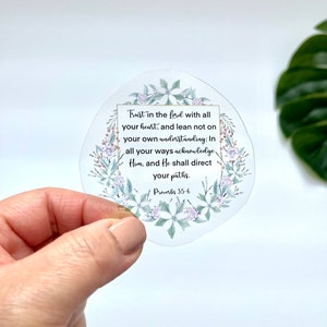 Trust In The Lord With All Of Your Heart Sticker, Christian Sticker, Clear Vinyl Sticker, Bible Sticker, Faith Sticker, Proverbs 3:5-6