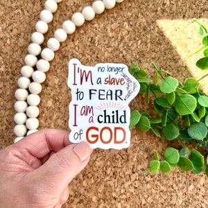 I'm No Longer A Slave To Fear I Am A Child Of God Sticker, Galatians 4:7 Bible Verse Vinyl Sticker, Scripture Decal, Laptop Decal, Aesthetic