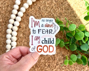 I'm No Longer A Slave To Fear I Am A Child Of God Sticker, Galatians 4:7 Bible Verse Vinyl Sticker, Scripture Decal, Laptop Decal, Aesthetic