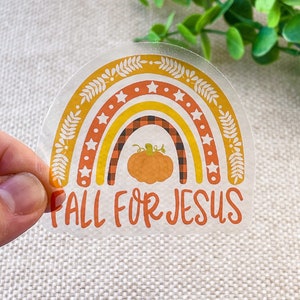 Fall For Jesus Clear Sticker, Fall Clear Vinyl Stickers, Fall Favorites, Waterproof Sticker, Laptop Sticker, Die Cut Stickers, Car Decal