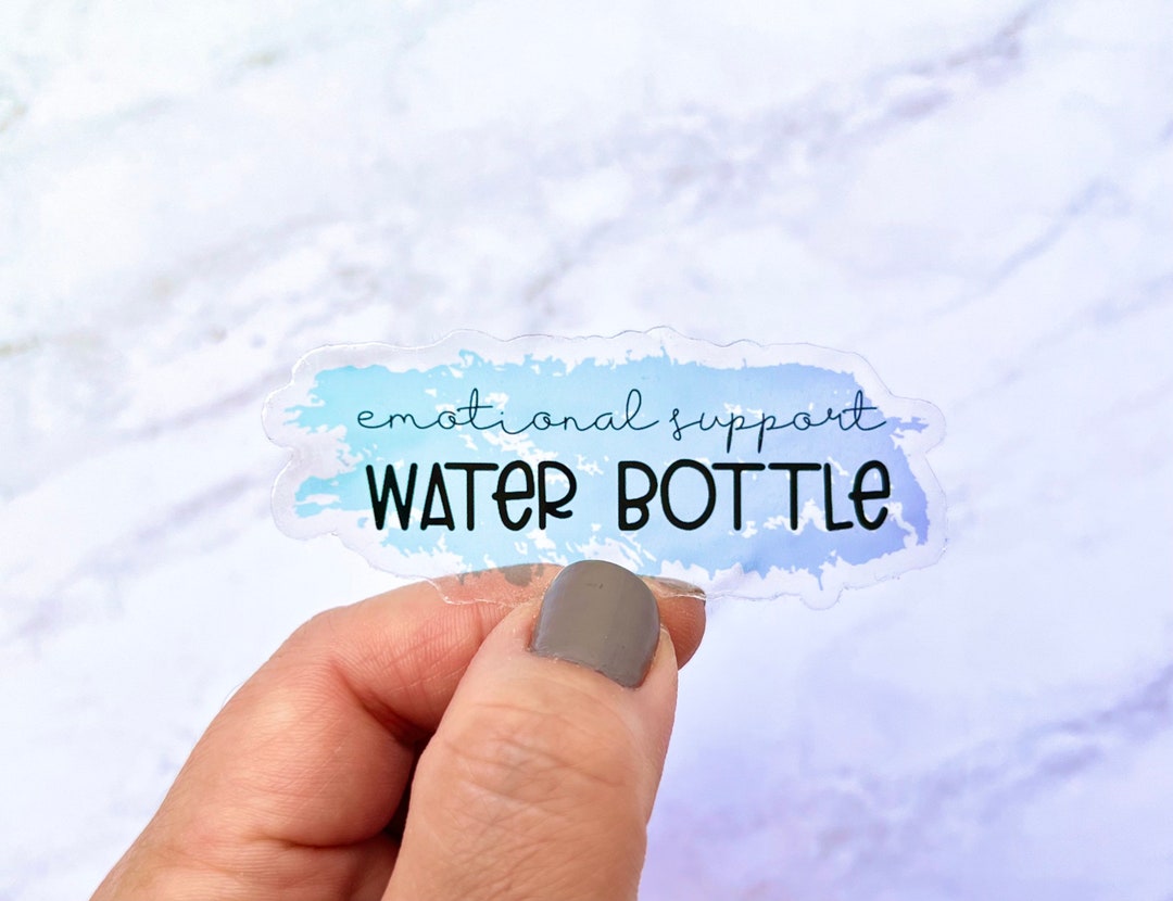 Emotional Support Water Bottle Sticker, Mental Health Sticker, Water ...