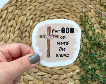 For God So Loved The World Sticker, John 3:16, Bible Verse Vinyl Sticker, Christian Sticker, Laptop Decal, Scripture Decal, Faith Decal