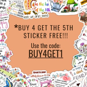 Peut inclure: Une collection d'autocollants color&eacute;s avec des motifs floraux et des citations inspirantes. Les autocollants pr&eacute;sentent des phrases telles que "Rise Up and Shine", "He is Still Good", et "This is How I Fight My Fear". Le texte "BUY 4 GET THE 5TH STICKER FREE!!! Use the code: BUY4GET1" est affich&eacute; en gros caract&egrave;res gras.