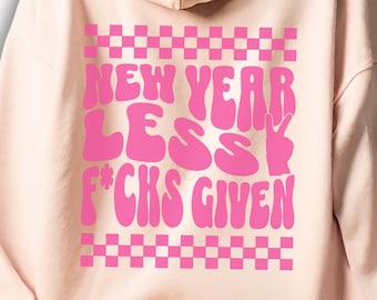 New year less f*cks given svg, New Year’s resolution retro png, adult png, offensive tshirt svg, AI, eps, dxf, jpg, wavy text