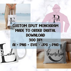 May include: A digital download of a custom split monogram design. The design features a large initial letter with a smaller name written underneath. The design is shown on a tote bag, a hoodie, a mug, and a pillow. The text "CUSTOM SPLIT MONOGRAM MADE TO ORDER DIGITAL DOWNLOAD 300 DPI AI - PNG - SVG - JPG - PNG" is displayed on the image.