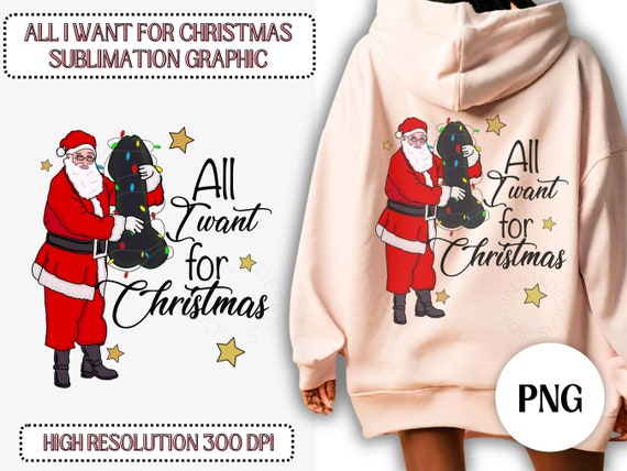 All I Want for Christmas Dildo Png, Naughty Santa Adult Humor, Xmas Party  Shirt, Secret Santa Png, Digital Download
