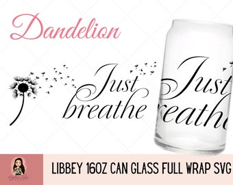 Pusteblume Just breathe Libbey Kanne Glas svg, fertiges komplettes Wickeldesign, sofortiger digitaler Download