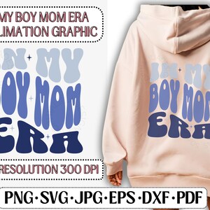 In my Boy mom era SVG, in my boy mom era png, trendy mom shirt png, jpg, pdf, dxf, eps, digital download