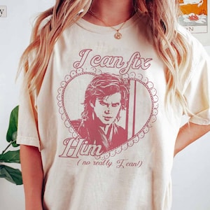 Star Wars Anakin Skywalker Shirt, I Can Fix Him Tee, Funny Star Wars Shirt, Anakin Skywalker Fan Gift, Sith Lord Shirt