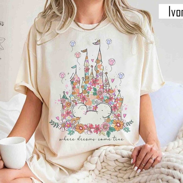 Where Dreams Come True Shirt, Disney Castle Floral Shirt, Vintage Disney Shirt, Disneyland Shirt, Disney Family Shirts, Magic Kingdom Shirt