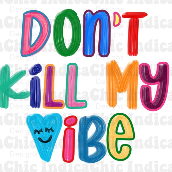 Don’t Kill My Vibe PNG, Colorful Retro Sublimation, Digital Design