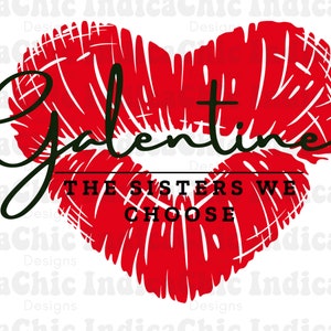 Op de afbeelding: Rode lippen in de vorm van een hart met de tekst "Galentines The Sisters We Choose" in zwart.