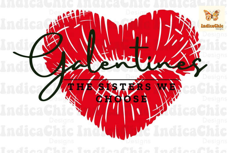 Op de afbeelding: Rode lippen in de vorm van een hart met de tekst "Galentines The Sisters We Choose" in zwart.