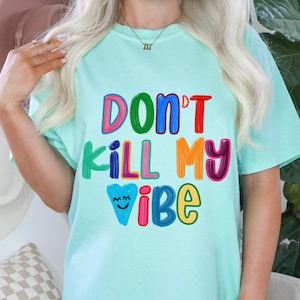 Don’t Kill My Vibe PNG, Colorful Retro Sublimation, Digital Design