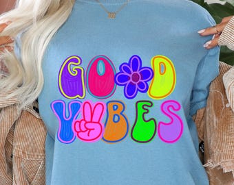 Good Vibes PNG, Colorful Retro Sublimation, Digital Design, Image Transfer Design, Png for Shirt