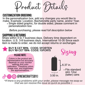 May include: A pink and white graphic with the text "Product Details" and information about customization ordering, shipping and returns, and sizing. The graphic includes a black and white illustration of a can with the dimensions 3.50 inches by 6.37 inches. The text "Buy 5 Get 10% Code: 5Forten Buy 10 Get 15% Code: 10For15" is also included.
