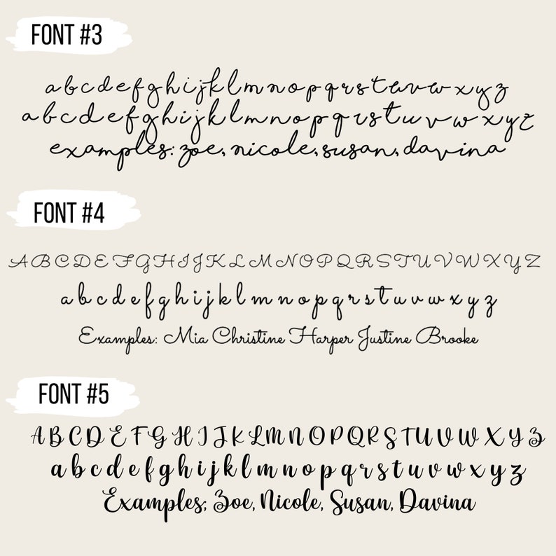 May include: A digital image showing three different font styles with examples of names written in each style. The font styles are labeled as Font #3, Font #4, and Font #5. The examples of names are: Zoe, Nicole, Susan, Davina, Mia Christine Harper Justine Brooke.