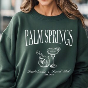 Palm springs bachelorette sweatshirt, Palm Springs girls trip, custom bachelorette sweatshirts, bachelorette club shirts, glitz and glam