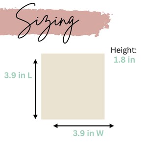 May include: A beige square with measurements: 3.9 inches in length, 3.9 inches in width, and 1.8 inches in height. The text "Sizing" is written in black cursive on a pink background.