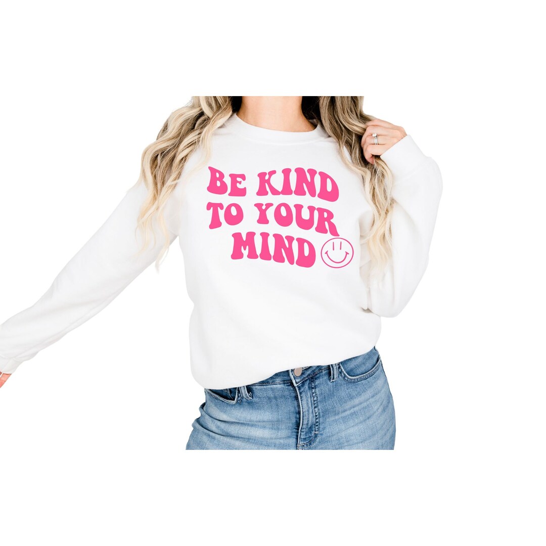 Be Kind to Your Mind Svg Png, Self Love Svg Mental Health Svg Trendy ...