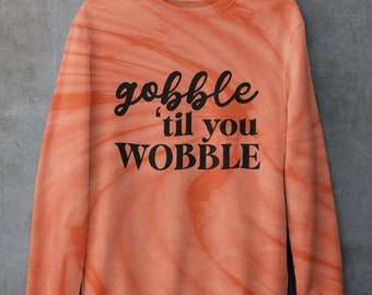 Gobble til you wobble SVG, Türkei Tag svg, Gobble svg, Thanksgiving SVG Datei, DXF Silhouette Print Vinyl Cricut Cutting SVG T Shirt Design
