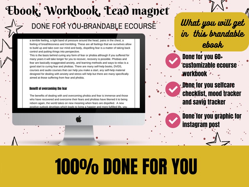 May include: A computer monitor displays text about overcoming fear and phobias. The screen is surrounded by text that reads "Ebook, Workbook, Lead magnet DONE FOR YOU-BRANDABLE ECOURSE". Additional text highlights the ebook's features: a customizable workbook, self-care checklist, and Instagram graphic.