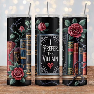 Romantasy Prefer the Villain Book Lover 20 oz & 30 oz Skinny Tumbler Sublimation / Straight + Tapered / Bookish Tumbler Wrap PNG / Plus PNG