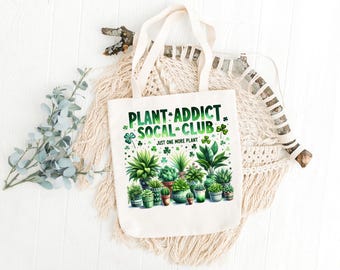 Plant Addict Social Club Png, Sublimation Design, Just One More Plant Png, Funny Png, Gardener Png, T-Shirt Design, Digital Download Png