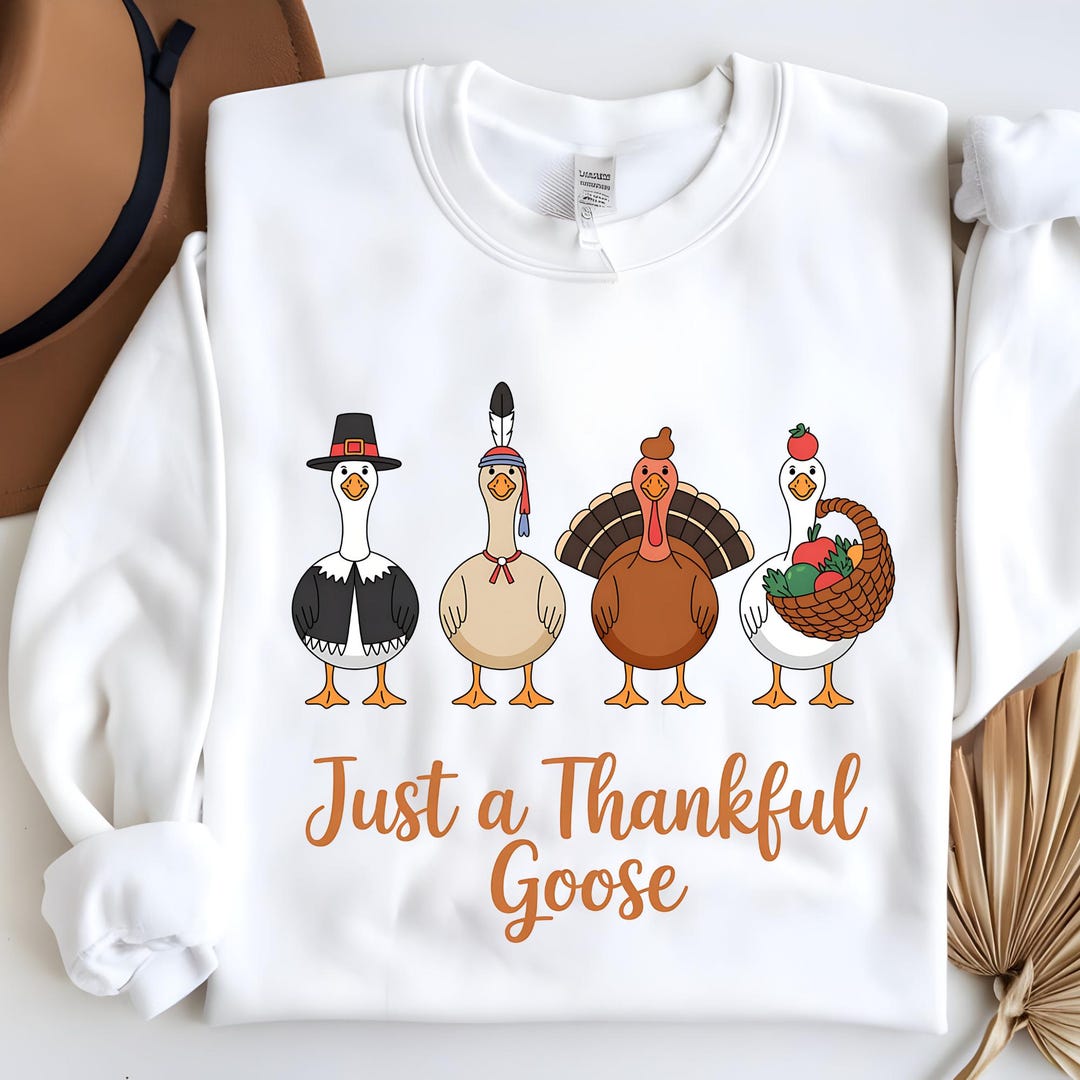 Just a Thankful Goose PNG, Thanksgiving PNG, Fall Silly Goose Design, T ...