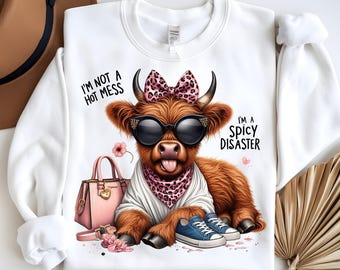 I'm Not A Hot Mess I'm A Spicy Disaster Png, Sublimation Design, Funny Highland Cow Png, Western Png, T-Shirt Design, Instant Download Png