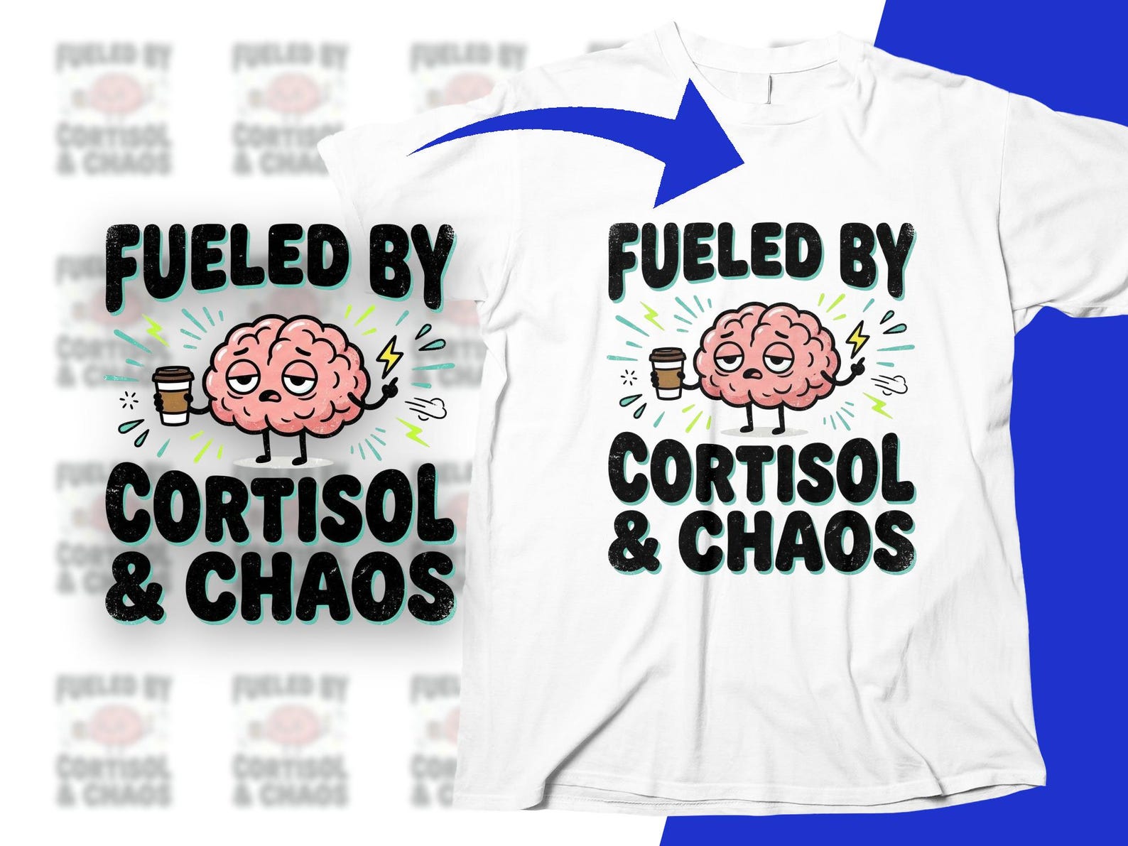 Fueled by Cortisol & Chaos PNG Clipart, Funny Brain Coffee Lover Design ...