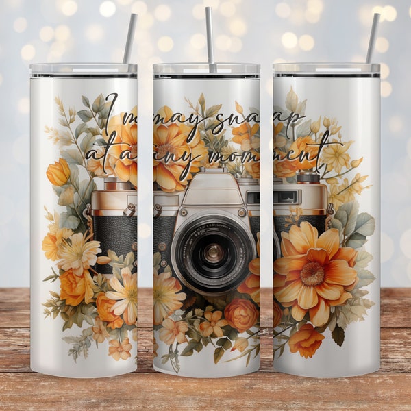 I may snap at any moment / Photography 20 oz & 30 oz Skinny Tumbler Sublimation Design / Straight + Tapered / Tumbler Wrap / Plus Image PNG