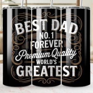 Best Dad Ever 20oz Tumbler Wrap, Number One Forever Premium Quality, Father&#39;s Day Gift Idea, World&#39;s Greatest Dad, Dad Tumbler