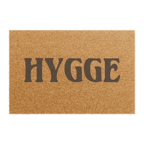 Hygge Doormat - Means this home had high standards of coziness and comfort. Well-being and self-care. Danish Culture.