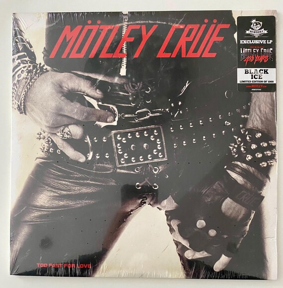 Motley Crue - Too Fast for Love Limited Edition “black Ice