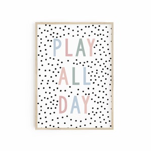 Play all day Print, Children’s Playroom prints, playroom prints, Nursery Print, playroom decor, nursery wall art, playroom wall art, pastels