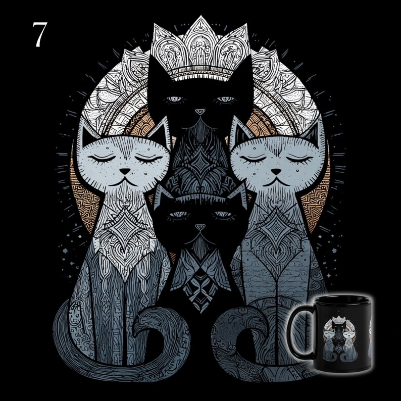 May include: Black mug featuring a stylized illustration of four cats with crowns, set against a detailed circular design. The cats are in shades of gray and black, with intricate patterns. The number "7" is in the upper left corner.