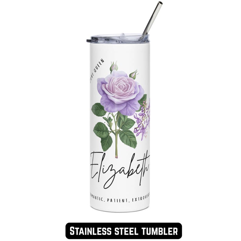 May include: White stainless steel tumbler featuring a purple rose and wisteria illustration. The name "Elizabeth" is written in cursive below the floral design. The tumbler includes a silver straw and the words "Romantic, Patient, Extroverted".